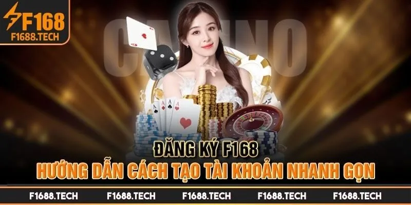 Đăng ký tạo tài khoản F168 cực đơn giản